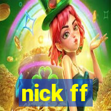 nick ff